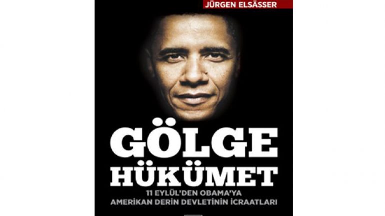 Jürgen Elsasser Gölge Hükümet ile ABD’nin gizli yüzü