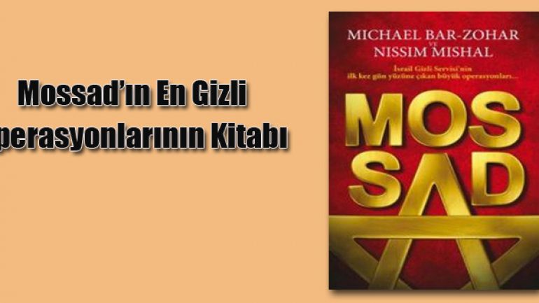 Mossad’ın gizli operasyonları