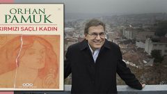 Orhan Pamuk’un yeni romanı Kırmızı Saçlı Kadın