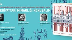 Edebiyatta Mimarlık söyleşisi Ankara’da