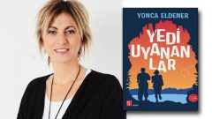 Yonca Eldener’den Yedi Uyananlar