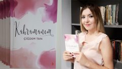 Çiğdem Tan ilk romanı Kahramanım ile okurlarla buluştu