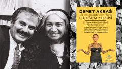Demet Akbağ fotoğraf sergisi
