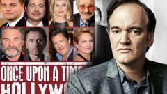 Quentin Tarantino’nun yeni filmi Once Upon A Time In Hollywood