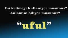 Uful ne demek