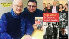 Atilla Dorsay’dan itiraflar ve anılar Bir Ömürden Seçilmiş Tablolar