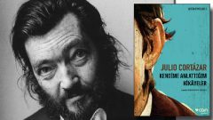 Kendime Anlattığım Hikayeler Julio Cortazar