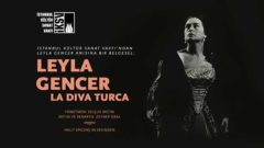 La Diva Turca Leyla Gencer belgeseli Süreyya Operası’nda
