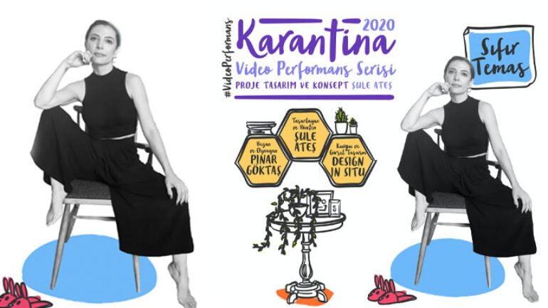 Şule Ateş Karantina 2020 Video Performans Serisi