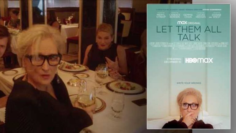 Meryl Streep yeni filmi Let Them All Talk fragmanı