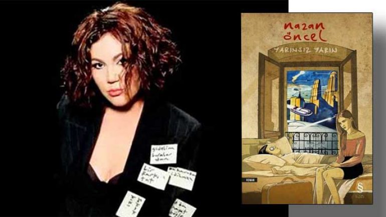 Nazan Öncel roman da yazdı
