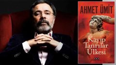 Ahmet Ümit Kayıp Tanrılar Ülkesi romanı ne zaman raflarda?