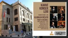 Trakya Ensemble “Alabalık Beşlisi” Süreyya Operası Kahve Konserleri’nde