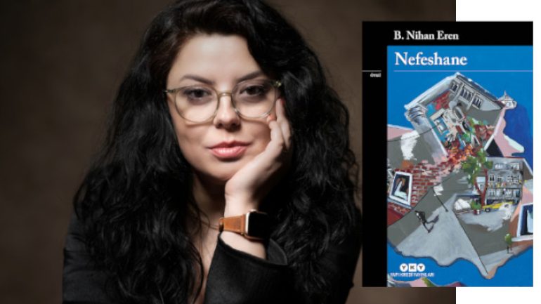 B. Nihan Eren “Nefeshane” ile öykülerini okurlara sunuyor