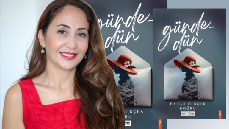 Bahar Gerçek Doğru ‘Gündedün’ öykü kitabıyla okurların karşısında