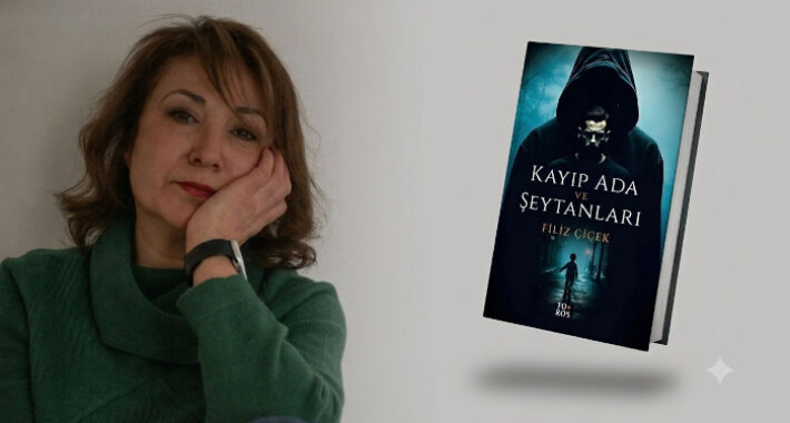 Filiz Çiçek ile “Kayıp Ada ve Şeytanları” Üzerine Söyleşi